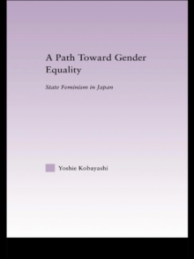 A Path Toward Gender Equality : State Feminism in Japan