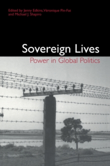 Sovereign Lives : Power in Global Politics