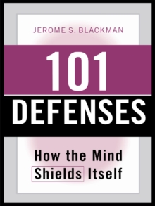 101 Defenses : How the Mind Shields Itself