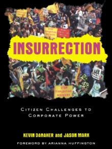 Insurrection : Citizen Challenges to Corporate Power