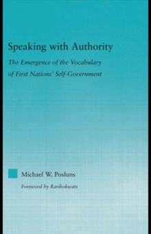 Speaking with Authority : The Emergence of the Vocabulary of First Nations' Self-Government