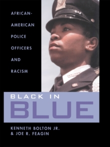 Black in Blue : African-American Police Officers and Racism