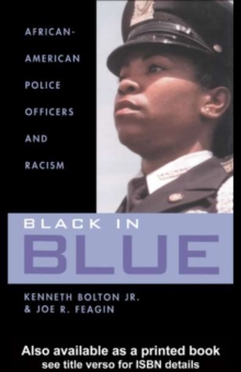 Black in Blue : African-American Police Officers and Racism