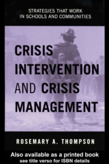 Crisis Intervention and Crisis Management : Strategies that Work in Schools and Communities