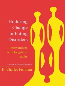 Enduring Change in Eating Disorders : Interventions with Long-Term Results