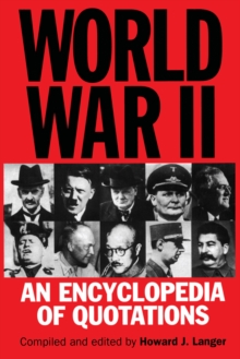 World War II : An Encyclopedia of Quotations