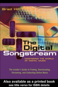 The Digital Songstream : Mastering the World of Digital Music