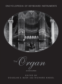 The Organ : An Encyclopedia