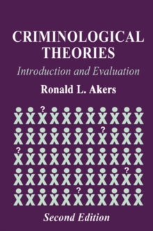 Criminological Theories : Introduction and Evaluation