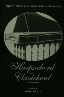 The Harpsichord and Clavichord : An Encyclopedia