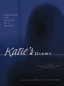 Katie's Diary : Unlocking the Mystery of a Suicide