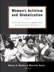 Women's Activism and Globalization : Linking Local Struggles and Global Politics