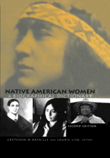 Native American Women : A Biographical Dictionary