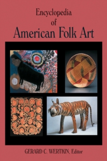 Encyclopedia of American Folk Art