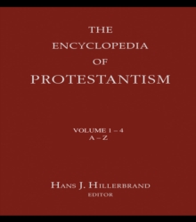 Encyclopedia of Protestantism : 4-volume set