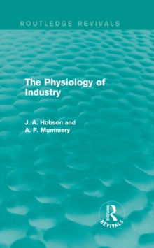 The Physiology of Industry (Routledge Revivals)