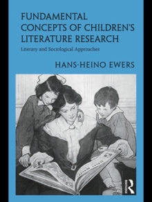 Fundamental Concepts of Childrens Literature Research : Literary and Sociological Approaches