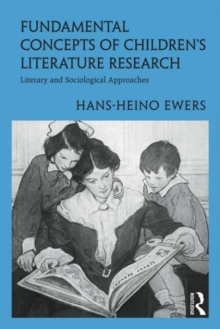 Fundamental Concepts of Childrens Literature Research : Literary and Sociological Approaches