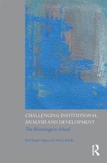 Challenging Institutional Analysis and Development : The Bloomington School