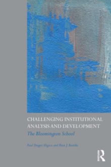 Challenging Institutional Analysis and Development : The Bloomington School