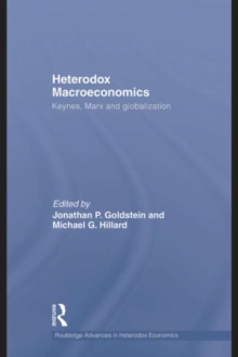 Heterodox Macroeconomics : Keynes, Marx and globalization