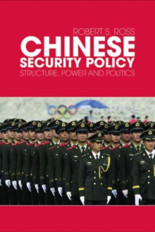 Chinese Security Policy : Structure, Power and Politics