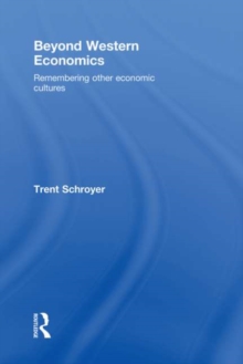 Beyond Western Economics : Remembering Other Economic Cultures