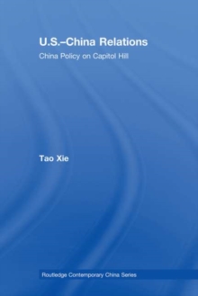 US-China Relations : China policy on Capitol Hill