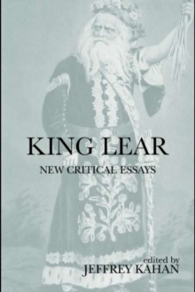 King Lear : New Critical Essays