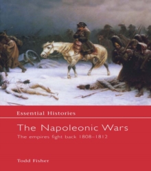 The Napoleonic Wars : The Empires Fight Back 1808-1812