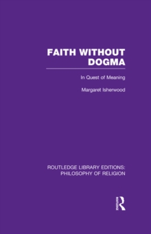 Faith Without Dogma : In Quest of Meaning