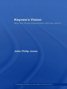 Keynes's Vision : Why the Great Depression did not Return