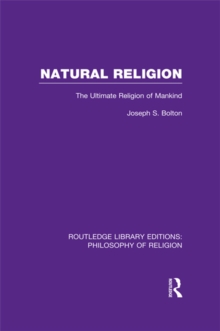 Natural Religion : The Ultimate Religion of Mankind