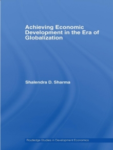 Achieving Economic Development in the Era of Globalization