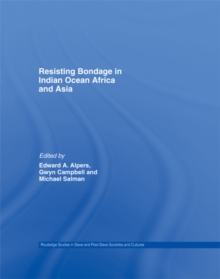 Resisting Bondage in Indian Ocean Africa and Asia