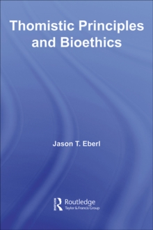 Thomistic Principles and Bioethics