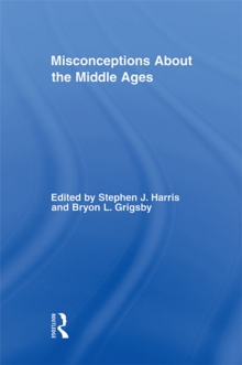 Misconceptions About the Middle Ages