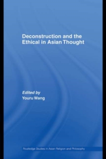 Deconstruction and the Ethical in Asian Thought