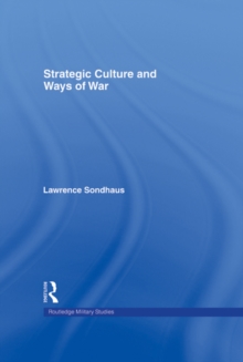 Strategic Culture and Ways of War