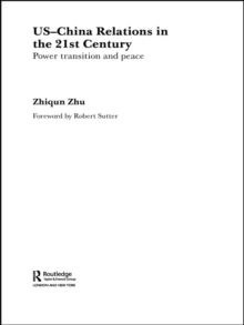 US-China Relations in the 21st Century : Power Transition and Peace