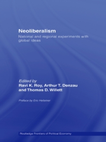 Neoliberalism: National and Regional Experiments with Global Ideas