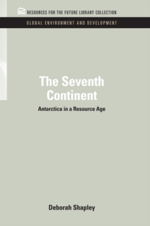 The Seventh Continent : Antarctica in a Resource Age