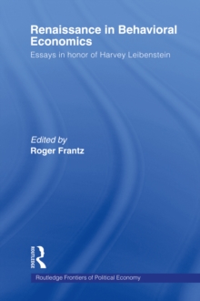 Renaissance in Behavioral Economics : Essays in Honour of Harvey Leibenstein