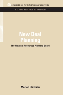 New Deal Planning : The National Resources Planning Board