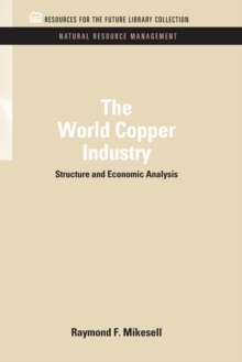 The World Copper Industry : Structure and Economic Analysis