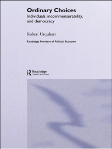 Choice in Everyday Life : Individuals, Incommensurability and Democracy