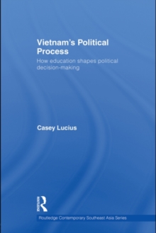 Vietnam's Political Process : How education shapes political decision making