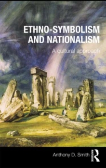 Ethno-symbolism and Nationalism : A Cultural Approach