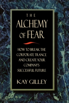 The Alchemy of Fear