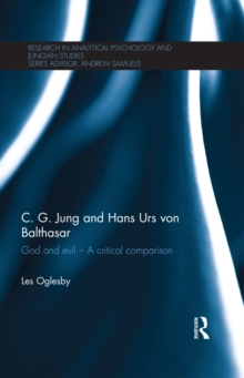 C. G. Jung and Hans Urs von Balthasar : God and evil - A critical comparison